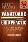 Vanatoare. Ghid practic. Abilitati, tehnici, sfaturi utile