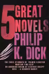 5 Great Novels by Philip K. Dick