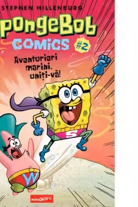 SpongeBob Comics. Volumul 2: Aventurieri marini, uniti-va!