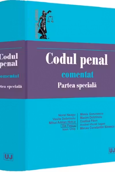 Codul penal comentat. Partea speciala