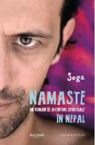 Namaste. Un roman de aventuri spirituale in Nepal