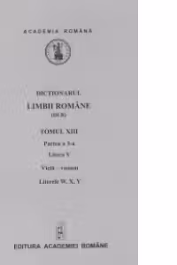 Dictionarul limbii romane. Tomul XIII (partea a III-a), literele V,W,X,Y