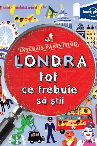 Londra tot ce trebuie sa stii Interzis parintilor