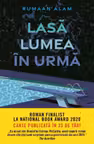 LASA LUMEA IN URMA. Rumaan Alam