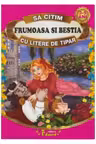 Sa citim cu litere de tipar. FRUMOASA SI BESTIA
