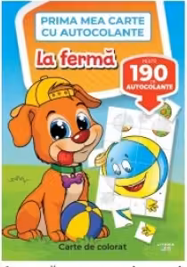 PRIMA MEA CARTE CU AUTOCOLANTE. LA FERMA