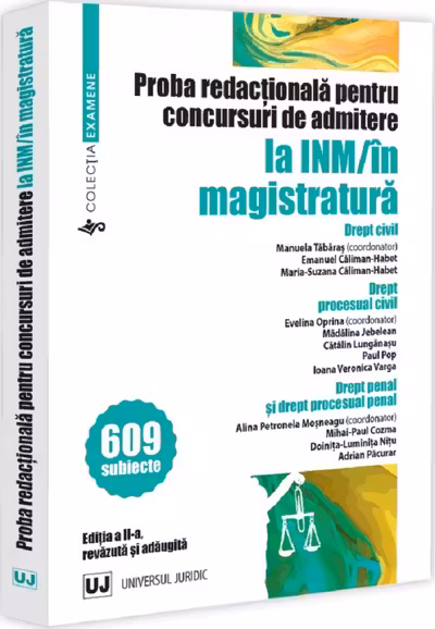 Proba redacționala pentru concursuri de admitere la INM/in magistratura. Ediția a II-a, revazuta și adaugita