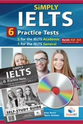 Simply IELTS. 5 Academic & 1 General Practice Tests. Self-Study Edition