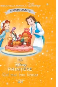 Disney Printese. Cel Mai Bun Brutar. Biblioteca Magica. Editie De Colectie