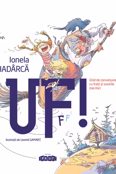Uf! Ghid de convietuire cu fratii si surorile mai mici
