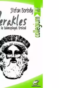 De la Herakles la Eulenspiegel. Eroicul