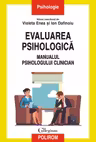 Evaluarea psihologica. Manualul psihologuluui clinician.