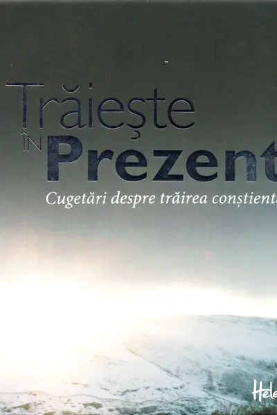 Traieste in prezent