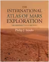 The International Atlas of Mars Exploration: Volume 2, 2004 to 2014: From Spirit to Curiosity