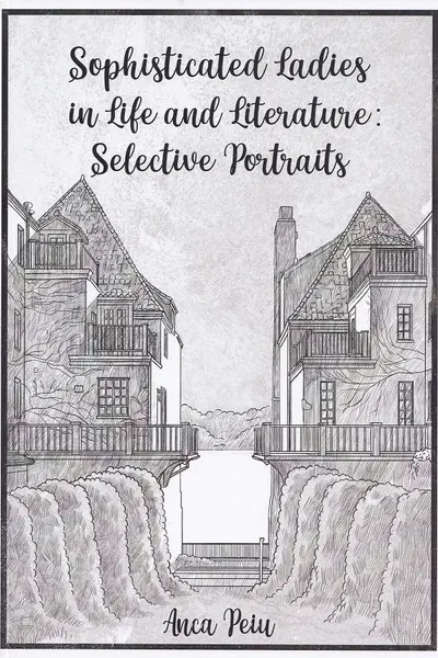 Sophisticated Ladies in Life and Literature: Selective Portraits
