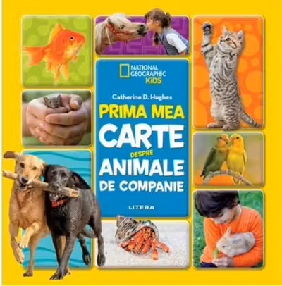 National Geographic PRIMA MEA CARTE DESPRE ANIMALE DE COMPANIE