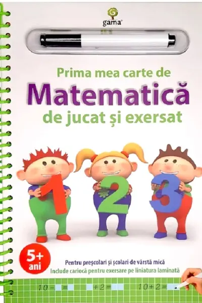 Prima mea carte de matematica de jucat si exersat.Editia a II-a