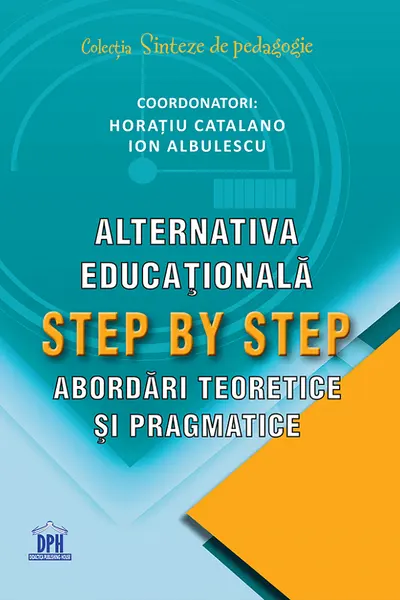 Alternativa educationala Step by Step: Abordari teoretice si pragmatice