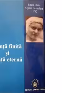 Fiinta finita si fiinta eterna (Vol. 11/12 din Operele complete)