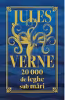 20000 de leghe sub mari. Editie de colectie