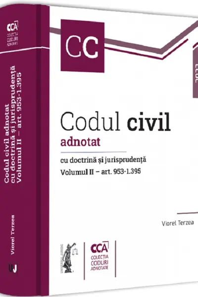 Codul civil adnotat cu doctrină și jurisprudență Vol.2 Art. 953-1395