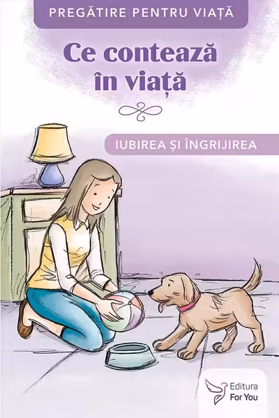 Ce conteaza in viata. Iubirea si ingrijirea