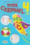 Super Creionel : 4 ani