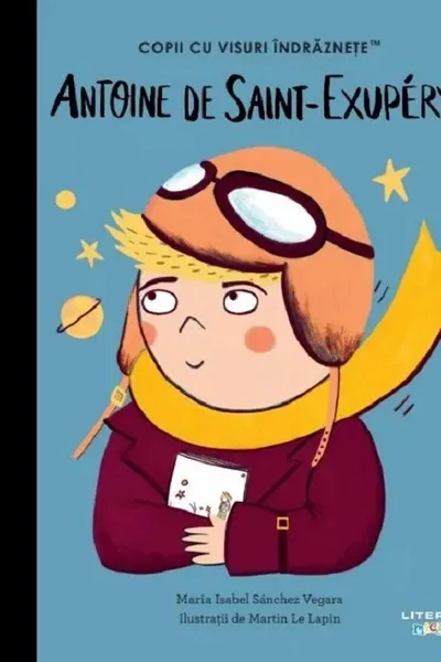 Copii cu visuri indraznete. ANTOINE DE SAINT-EXUPERY.