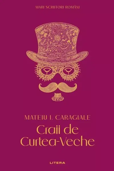 MARI SCRIITORI ROMANI. CRAII DE CURTEA VECHE.