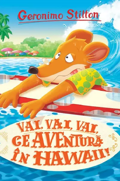 Vai Vai ce aventura in Hawaii (vol.11 seria Geronimo Stilton)