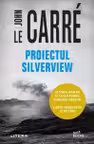PROIECTUL SILVERVIEW. John le Carre
