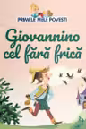 PRIMELE MELE POVESTI. GIOVANNINO CEL FARA FRICA