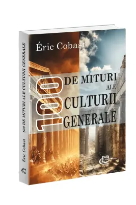 100 de mituri ale culturii generale