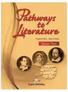 Curs limba engleza Pathways to literature Manualul profesorului