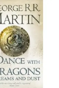 Dance With Dragons (Part One): Dreams and Dust