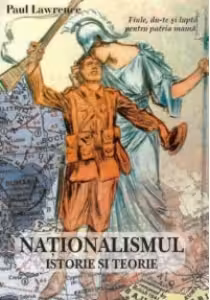 Naționalismul. Istorie și teorie