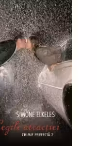 Legile atractiei. Chimie perfecta, volumul 2