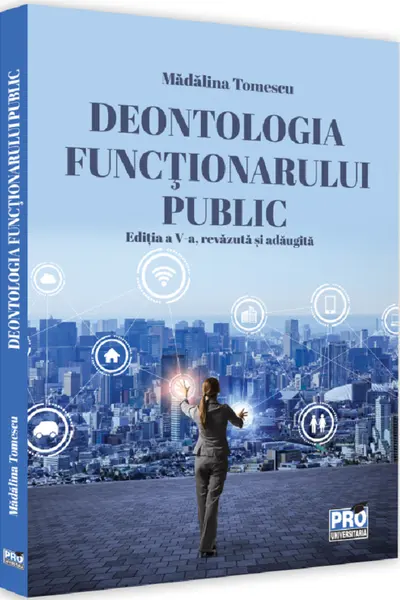 Deontologia funcționarului public Ed.5
