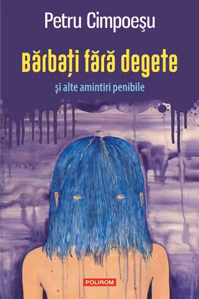 Barbati fara degete si alte amintiri penibile