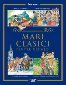 MARI CLASICI PENTRU CEI MICI. Tony Wolf