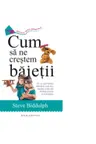 Cum sa ne crestem baietii