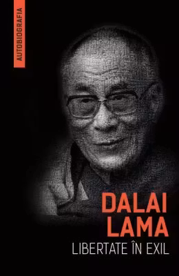 Libertate in exil. Autobiografia lui Dalai Lama