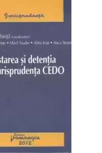Arestarea si detentia in jurisprudenta CEDO