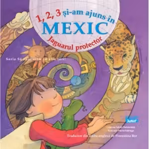 1, 2, 3 si-am ajuns in Mexic. Jaguarul protector