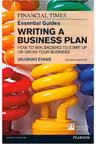 The FT Essential Guide to Writing a Business Plan