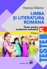 Limba si literatura romana. Teste pentru evaluarea sumativa - clasa a 5-a