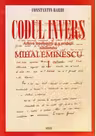 Codul invers. Arhiva innebunirii si a uciderii nihilistului Mihai Eminescu, Volumele XI-XX