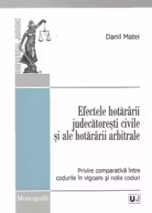 Efectele hotararii judecatoresti civile si ale hotararii arbitrale