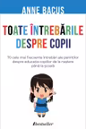 Toate intrebarile despre copii
