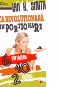 Dieta revolutionara prin portionare